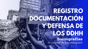 Foto de portada del episodio sobre Derechos humanos del Podcast Sociografías