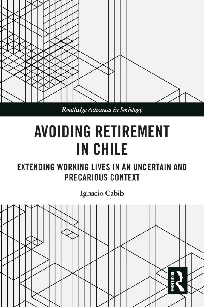 Avoiding Retirement in Chile, libro Ignacio Cabib